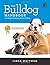 The Bulldog Handbook: aka English Bulldog & British Bulldog (Canine Handbooks)