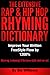The Extensive Hip Hop Rhyming Dictionary: Hip Hop Rhyming Dictionary: The Extensive Hip Hop & Rap Rhyming Dictionary