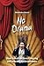 No Drama: Vom Konstruktiven Umgang Mit Mächtigen Emotionen (German Edition)