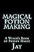 Magical Potion Making
