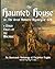 The Haunted House or The Great Amherst Mystery of 1879: An Illustrated Anthology of Forgotten Frights
