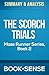Summary & Analysis | The Scorch Trials (The Maze Runner Series, Book 2)