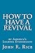How to Have a Revival: By A...
