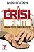 La crisi infinita: Eravamo poveri, torneremo poveri (Italian Edition)