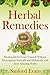 Herbal Remedies: Healing Herbs! Cure Yourself Without Prescriptions Naturally and Holistically With These Amazing Herbs
