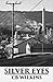 Silver Eyes