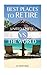 Best Places to Retire: United States Vs. the World