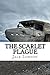 The Scarlet Plague: (Annotated - Includes Essay and Biography)
