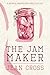 The Jam Maker: A Bernie Brownfeather Mystery