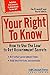 Your Right To Know: How to Use the Law to Get Government Secrets (Reference Series)