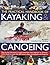Practical Handbook of Kayaking & Canoeing: Step-by-step instruction in every technique, from beginner to advanced levels, shown in more than 600 action-packed photographs and diagrams