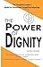 The Power of Dignity