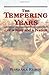 The Tempering Years
