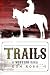Trails: A Western Saga