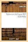 Testament de Louis XVI (Histoire) (French Edition)