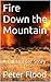Fire Down the Mountain (Cal...