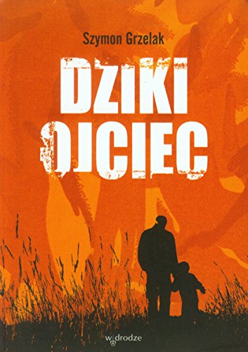 Dziki ojciec (Paperback)