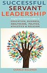 Successful Servant Leadership Successful Servant Leadership