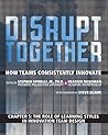 Disrupt Together - Chapter  5: The Role of Learning Styles in Innovation Team Design
