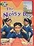 The Noisy Day