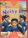 The Noisy Day The Noisy Day