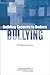 Building Capacity to Reduce Bullying: Workshop Summary