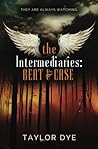 The Intermediaries by Taylor Dye