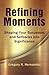 Refining Moments: Shaping Your Successes and Setbacks into Significance