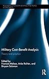 Military Cost–Benefit Analysis: Theory and practice (Routledge Studies in Defence and Peace Economics)