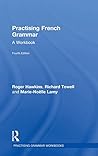 Practising French Grammar: A Workbook (Practising Grammar Workbooks)