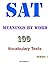 SAT Meanings by Word - 100 ...