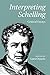 Interpreting Schelling: Critical Essays