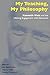 My Teaching, My Philosophy by John Baldacchino