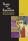 Tears on the Equator - Muzungu by Gerasimos I. Kambites