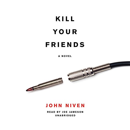 Kill Your Friends Lib/E