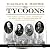 The Tycoons Lib/E: How Andrew Carnegie, John D. Rockefeller, Jay Gould, and J. P. Morgan Invented the American Supereconomy