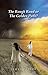 The Rough Road or the Golde...