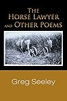 The Horse Lawyer and Other Poems The Horse Lawyer and Other Poems