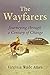 The Wayfarers: Journeying through a Century of Change
