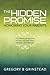 The Hidden Promise, Honoring Your Parents: A Christian perspective on how, why and when to honor your parents
