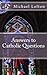 Answers to Catholic Questions