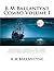 R M Ballantyne Combo Volume I: (The Young Trawler, the Young Fur Traders, Wrecked But Not Ruined Masterpiece Collection)
