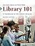 Library 101: A Handbook for the School Librarian