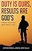 Duty Is Ours, Results Are God's by Randall Jansen