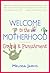 Welcome to the Motherhood: ...