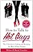 How to Talk to Hot Guys: The 9 Secrets to Getting and Keeping the Guy of Your Dreams