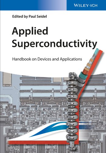 Applied Superconductivity: Handbook on Devices and Applications (Encyclopedia of Applied Physics)