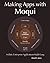 Making Apps with Moqui: Holistic Enterprise Applications Made Easy