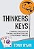 Thinkers Keys: A Powerful Program for Teaching Children to Become Extraordinary Thinkers