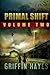 Primal Shift: Volume 2 (A Post Apocalyptic Thriller)